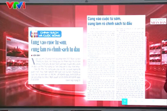 Điểm báo VTV1: Cùng vào cuộc từ sớm, cùng làm rõ chính sách từ đầu