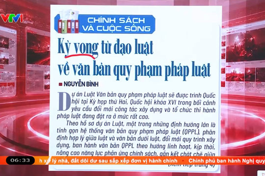 Điểm báo VTV1: Kỳ vọng từ đạo luật về văn bản quy phạm pháp luật