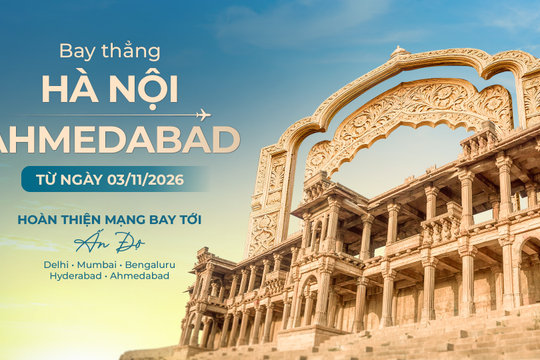 Vietnam Airlines mở đường bay thẳng Hà Nội - Ahmedabad từ tháng 11