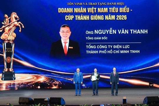 Tổng Giám đốc EVNHCMC Nguyễn Văn Thanh được vinh danh “Doanh nhân Việt Nam tiêu biểu - Cúp Thánh Gióng” năm 2026