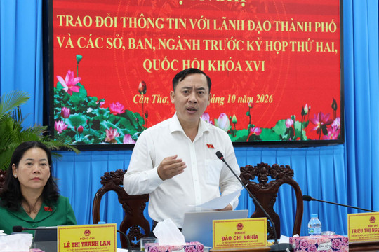 Đoàn ĐBQH TP. Cần Thơ làm việc với lãnh đạo thành phố, sở, ngành trước Kỳ họp thứ Hai, Quốc hội Khóa XVI