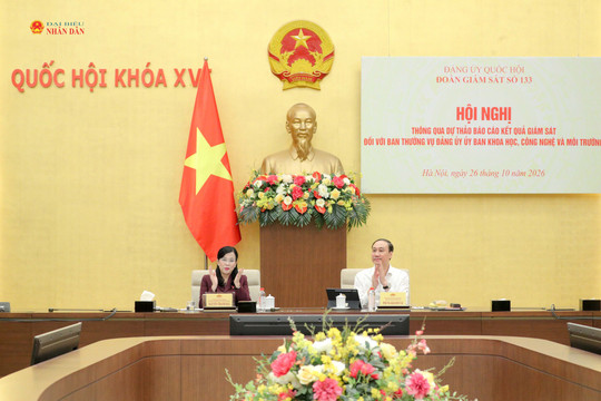 Giám sát chuyên đề Ban Thường vụ Đảng ủy và Bí thư Đảng ủy Ủy ban Khoa học, Công nghệ và Môi trường