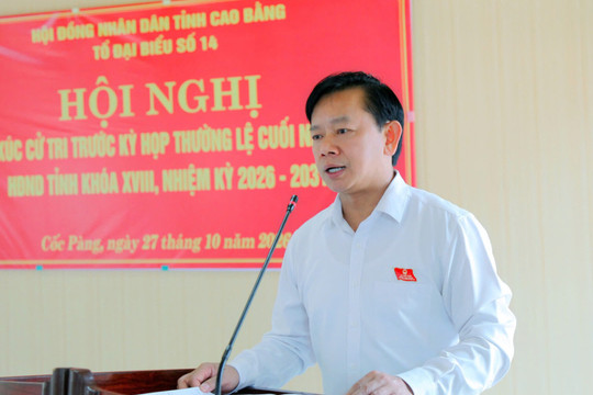 Cao Bằng: Cử tri kiến nghị tháo gỡ khó khăn về hạ tầng, nhân lực và an sinh xã hội