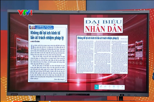 Điểm báo VTV1: Không để lợi ích kinh tế lấn át trách nhiệm pháp lý