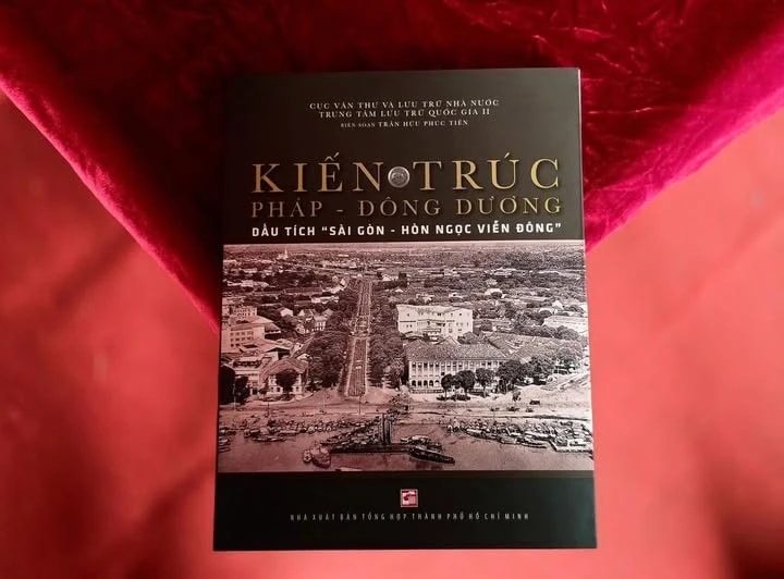 Kiến trúc Pháp - Đông Dương ở “Sài Gòn – Hòn ngọc Viễn Đông”