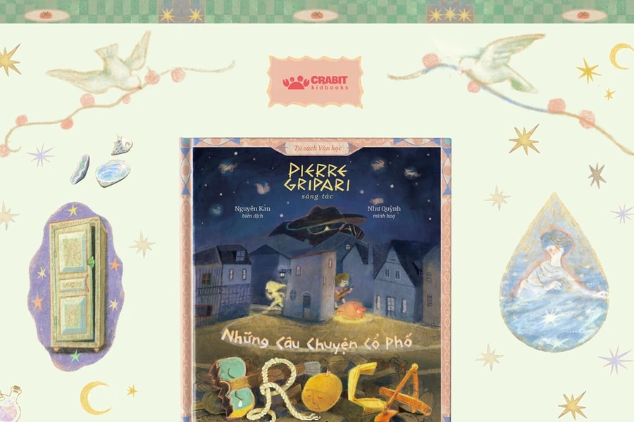 “Những câu chuyện cổ phố Broca" - tác phẩm văn học thiếu nhi đậm chất Pháp 