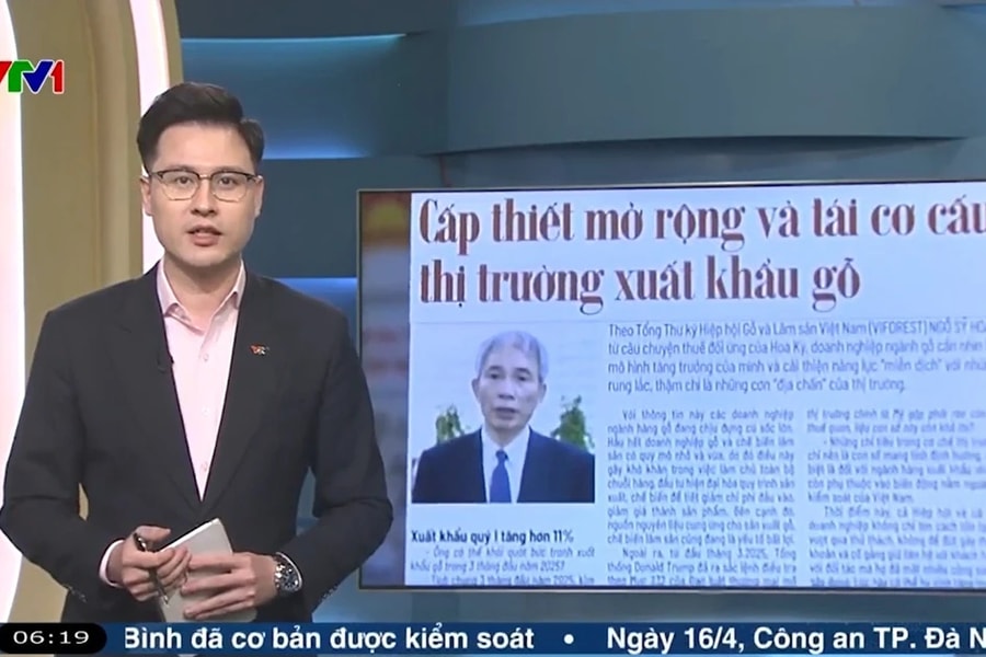 Điểm báo VTV1: Cấp thiết mở rộng và tái cơ cấu thị trường xuất khẩu gỗ