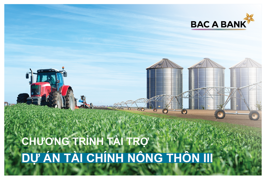 BAC A BANK đồng hành cùng doanh nghiệp tiếp cận nguồn vốn phát triển nông nghiệp nông thôn từ dự án RDFIII