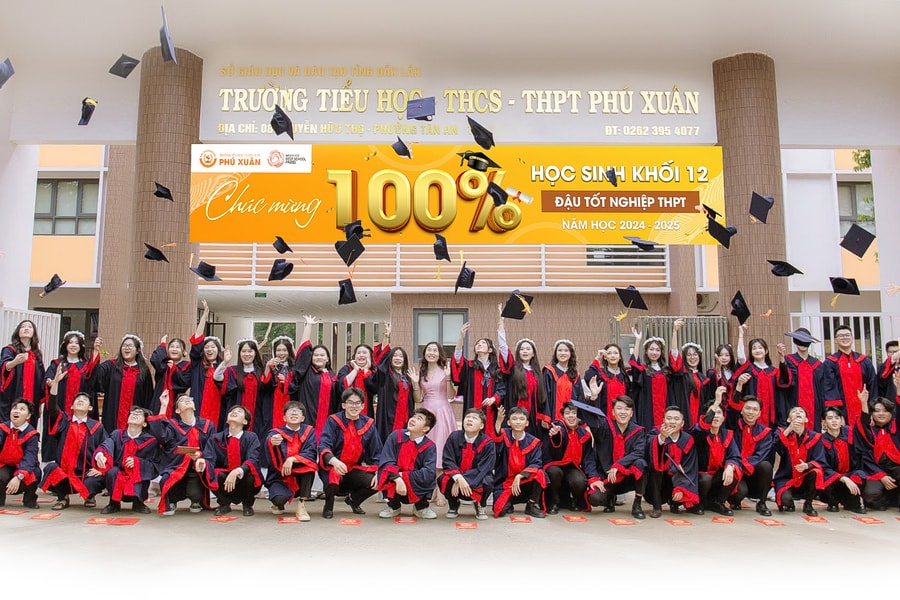 PHU XUAN SCHOOL CHÚC MỪNG 100% HỌC SINH KHỐI 12 ĐỖ TỐT NGHIỆP THPT NĂM 2025 Nối dài truyền thống 23 năm vững bước - khẳng định chất lượng giáo dục bền vững