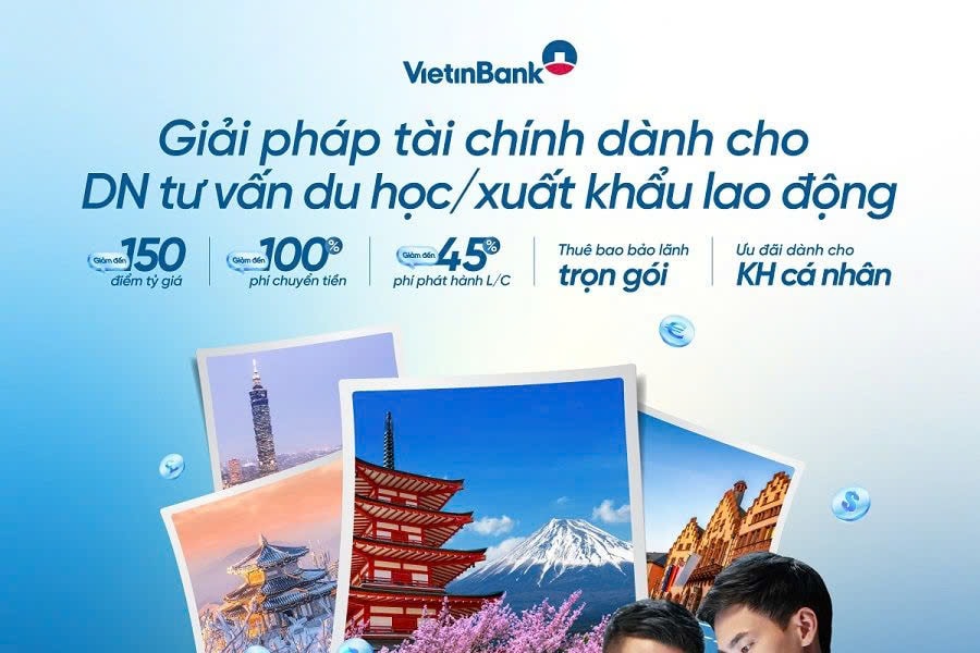 VietinBank ra mắt gói tài chính toàn diện cho doanh nghiệp tư vấn du học, xuất khẩu lao động và hệ sinh thái