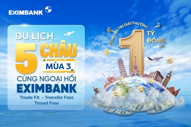 Giao dịch ngoại tệ - cùng Eximbank chinh phục hành trình năm châu