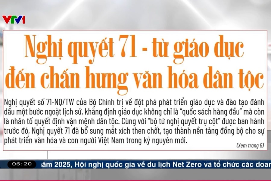 Điểm báo VTV1: Nghị quyết 71 – từ giáo dục đến chấn hưng văn hóa dân tộc