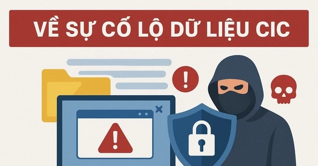 Bộ Công an cảnh báo thủ đoạn lừa đảo chiếm đoạt tài sản từ sự cố an ninh mạng tại Trung tâm Thông tin tín dụng quốc gia (CIC)