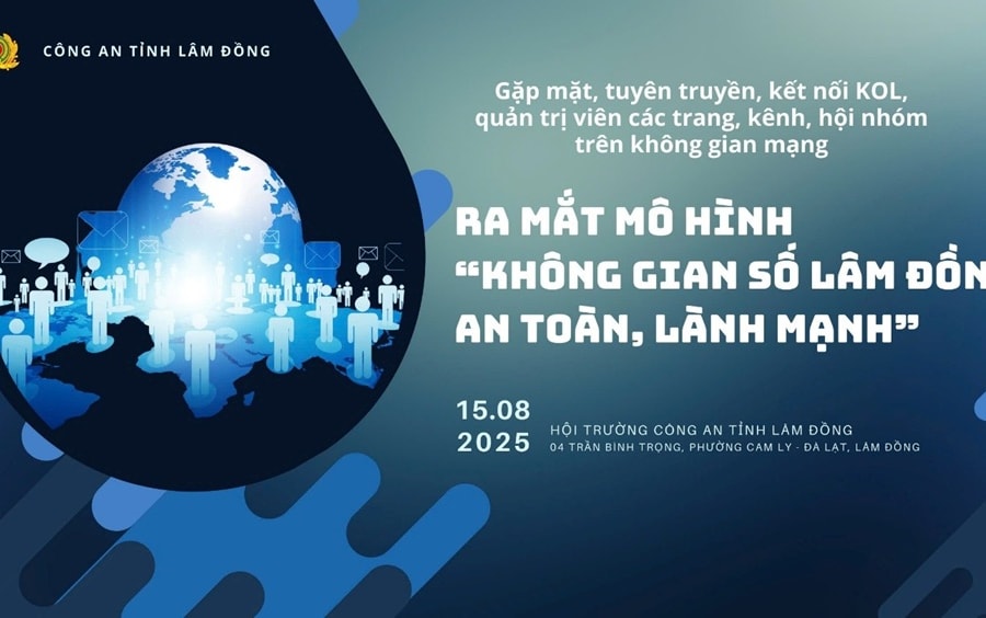 Mô hình “Không gian số Lâm Đồng an toàn, lành mạnh” – kết nối cộng đồng, lan tỏa giá trị tích cực