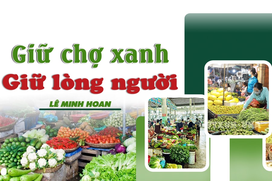 Giữ chợ xanh - Giữ lòng người