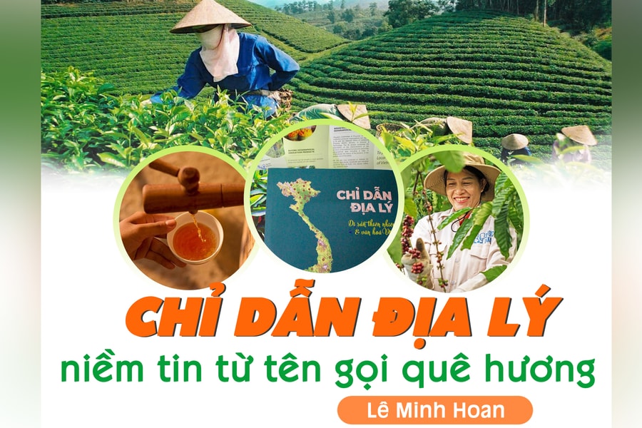 Chỉ dẫn địa lý - niềm tin từ tên gọi quê hương