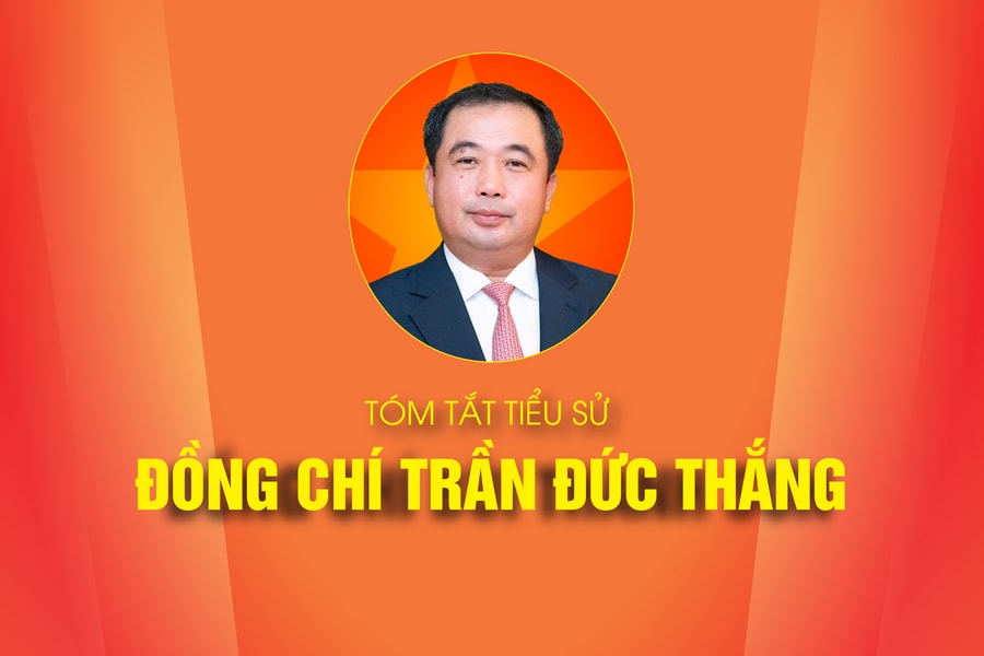 TÓM TẮT TIỂU SỬ ĐỒNG CHÍ TRẦN ĐỨC THẮNG