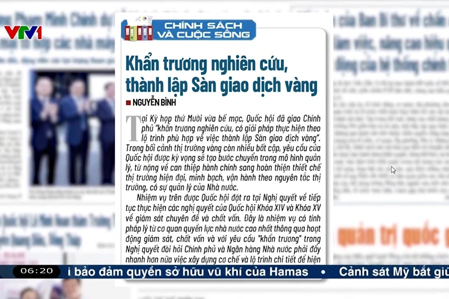 Điểm báo VTV1: Khẩn trương nghiên cứu, thành lập Sàn giao dịch vàng