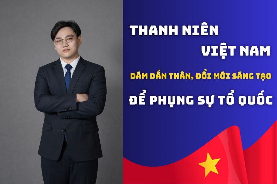 Yêu nước trong kỷ nguyên số: Thanh niên Việt Nam dám dấn thân, đổi mới sáng tạo để phụng sự Tổ quốc