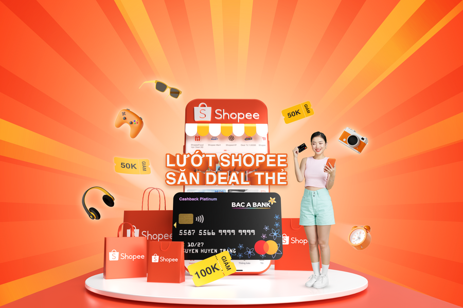 BAC A BANK và Shopee: "Cú bắt tay" mang lại đặc quyền cho hàng chục ngàn chủ thẻ