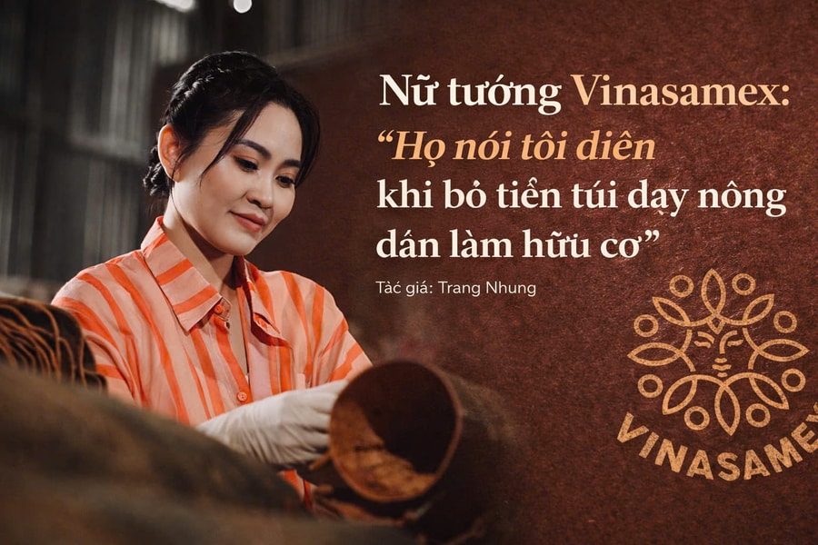 Nữ tướng Vinasamex: "Họ nói tôi điên khi bỏ tiền túi dạy nông dân làm hữu cơ"