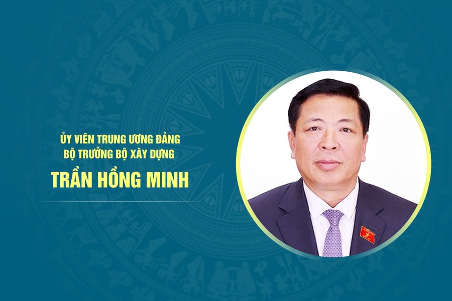 Tiểu sử Bộ trưởng Bộ Xây dựng Trần Hồng Minh