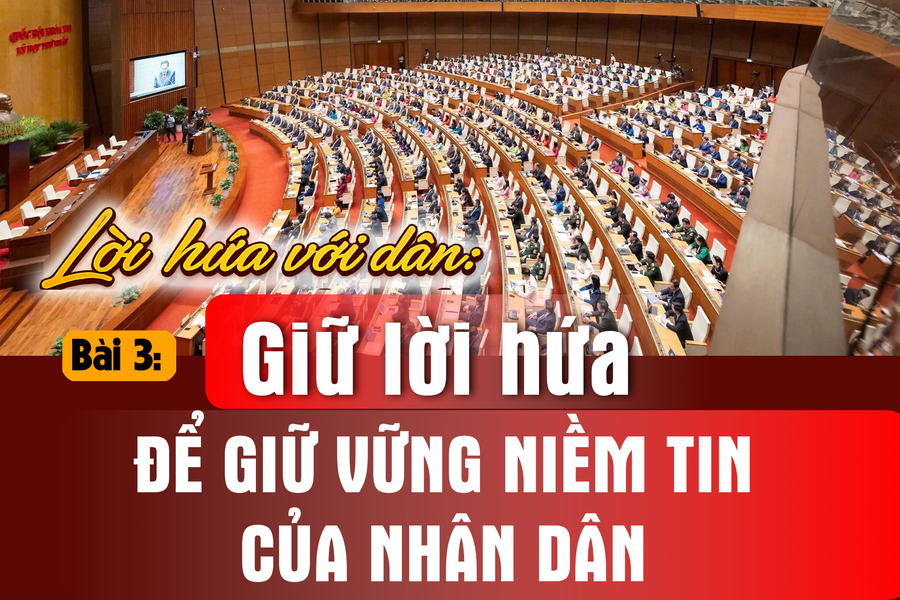 Bài 3: Giữ lời hứa để giữ vững niềm tin của Nhân dân
