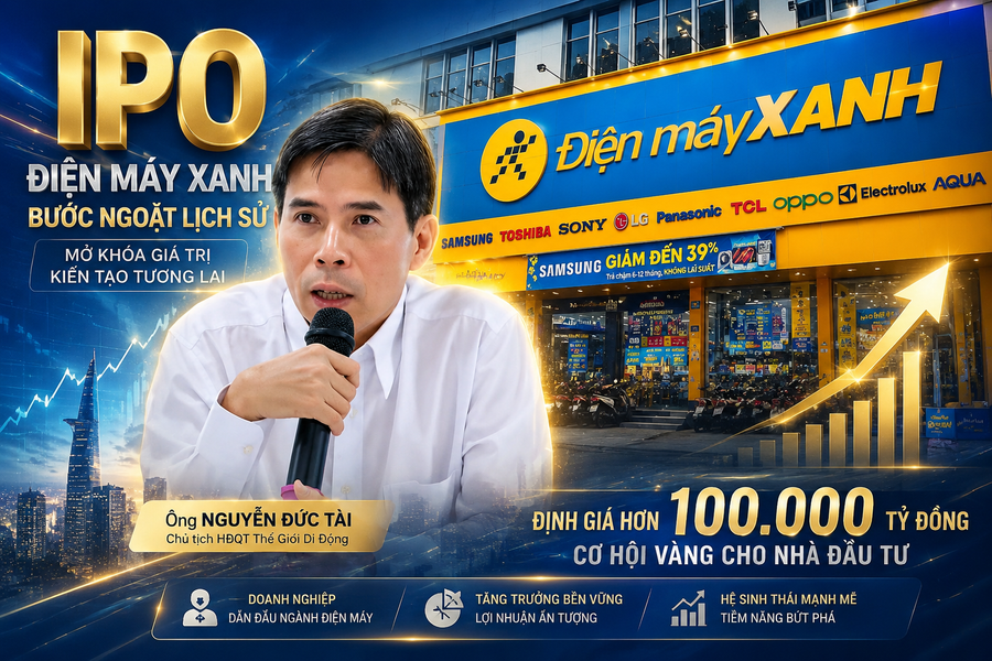 IPO Điện Máy Xanh: Ai sẽ là người giàu lên nhiều nhất sau thương vụ tỷ USD?