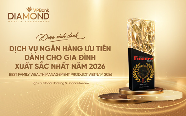 VPBank Diamond được vinh danh “Dịch vụ ngân hàng ưu tiên dành cho gia đình xuất sắc nhất 2026” tại Global Banking & Finance Awards 2026