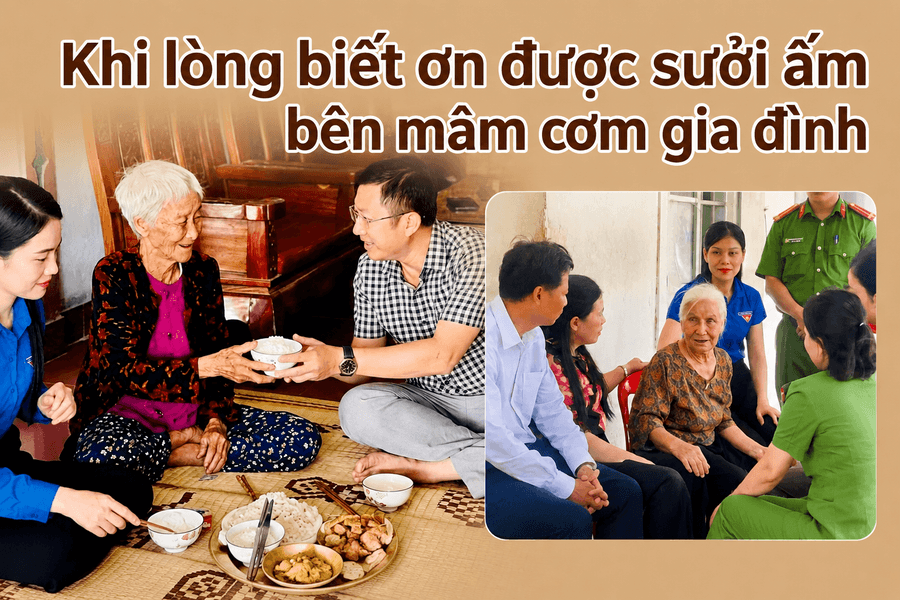 Bữa cơm nghĩa tình ở Hà Tĩnh: Khi lòng biết ơn được sưởi ấm bên mâm cơm gia đình