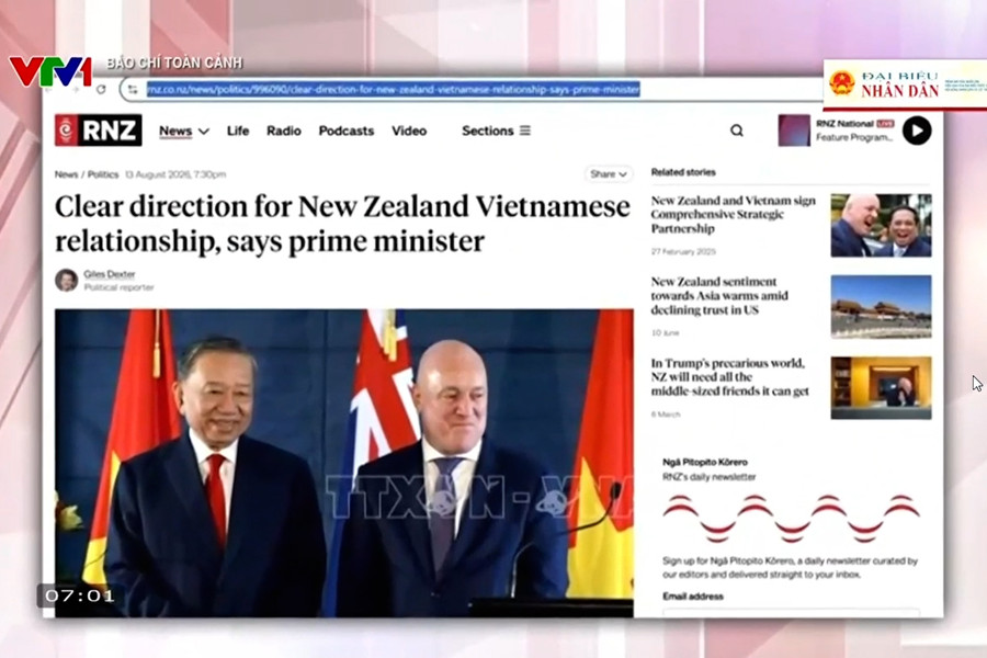Báo chí toàn cảnh VTV1: Quan hệ Việt Nam - New Zealand: Chuyển mạnh từ những cam kết chính trị cấp cao sang các chương trình hợp tác cụ thể