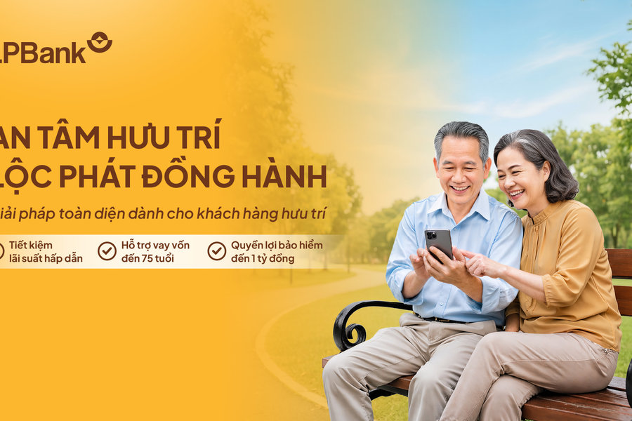 LPBank đồng hành cùng khách hàng hưu trí xây dựng nền tảng tài chính vững vàng, an tâm tận hưởng tuổi hưu