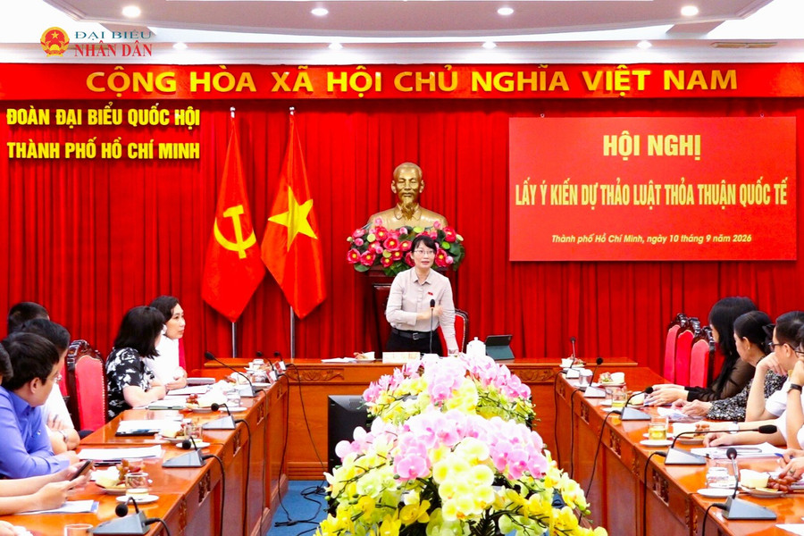 Đoàn ĐBQH TP. Hồ Chí Minh góp ý dự thảo Luật Thỏa thuận quốc tế