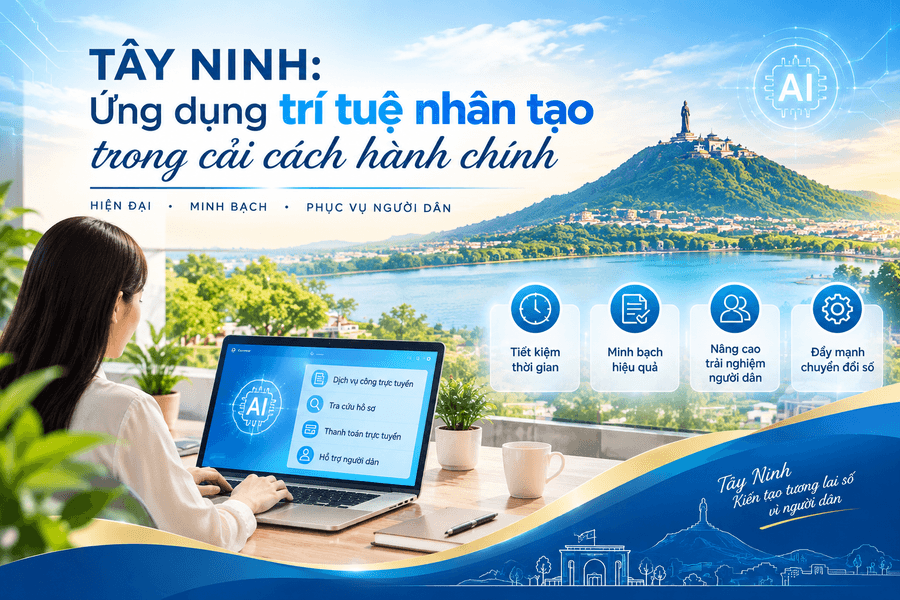 Tây Ninh: Ứng dụng trí tuệ nhân tạo trong cải cách hành chính